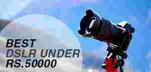 Best DSLR Cameras Under 50000