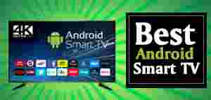 Best Android Smart TV in India 2024