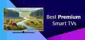Best Premium Smart TVs in India