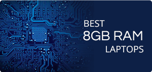 Best 8GB RAM Laptops