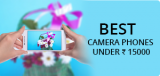 Best Camera Phones Under ₹ 15000